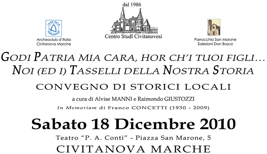 Sabato 18 dicembre 2010 ore 9 Convegno di Storici Locali presso il teatro P.A.Conti di Civitanova Marche in piazza San Marone